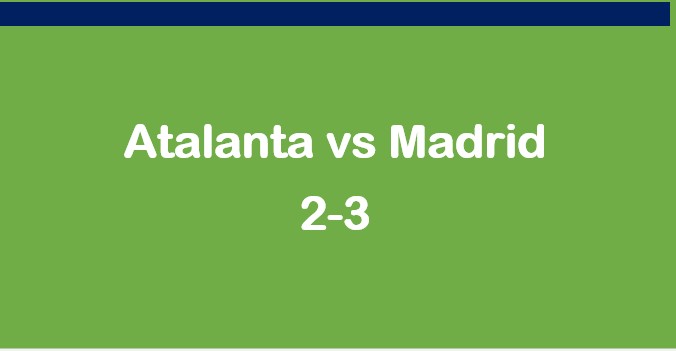 Atalanta vs Madrid