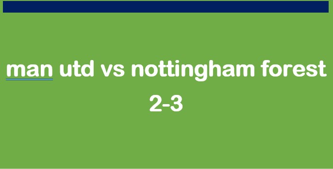 man utd vs nottingham forest